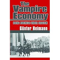 Vampire Economy: Doing Business Under Fascism