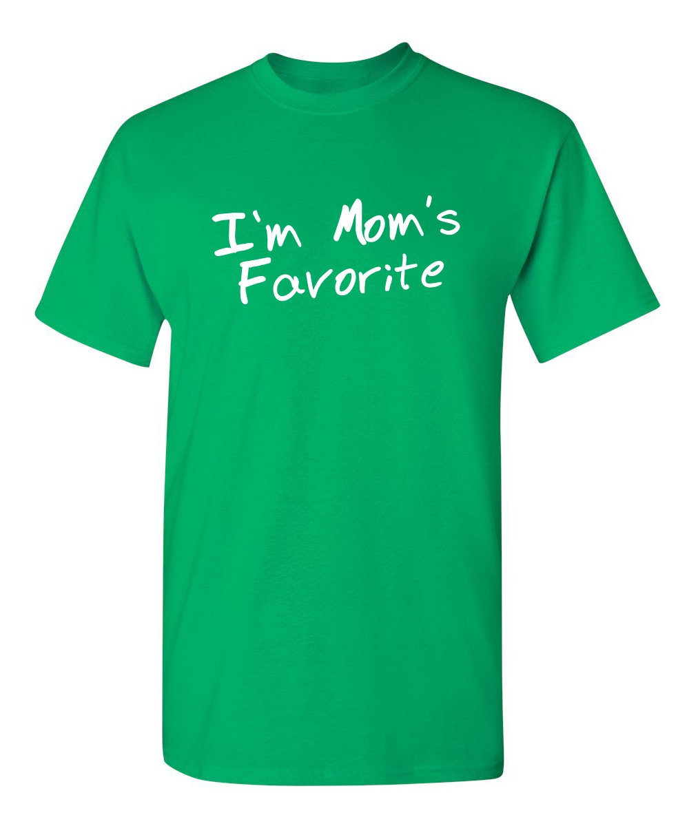 I'm Mom's Favorite Novelty Sarcastic Funny T Shirt