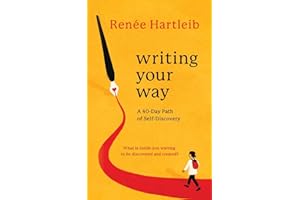 Writing Your Way: A 40-Day Path of Self-Discovery
