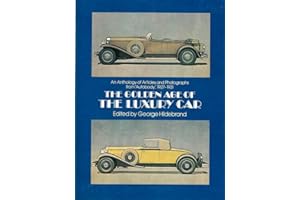 Golden Age of the Luxury Car: An Anthology of Articles & Photographs from "Autobody," 1927-1931
