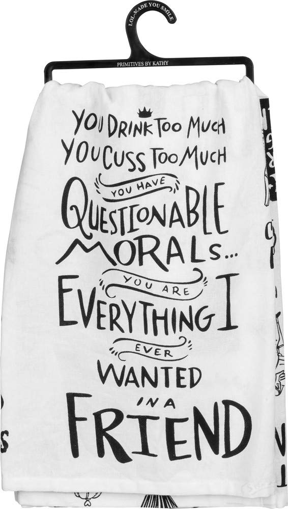 Primitives by Kathy Home Décor Dish Towel, Cotton, You Drink Too Much