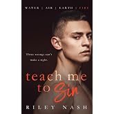 Teach Me To Sin: An M/M/M Standalone (Water, Air, Earth, Fire)