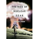The Rise of Nuclear Fear