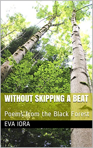 Without Skipping a Beat: Poems from the Black Forest
