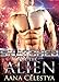 Alien Romance: Snatched By The Alien: Scifi Alien Abduction Romance (Alien Romance, Alien Invasion Romance, BBW) (Celestial Protectors Book 3)