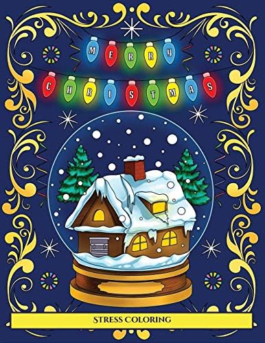 Stress Coloring (Merry Christmas): An adult coloring (colouring) book with 30 unique Christmas coloring pages: A great gift for Christmas (Adult colouring (coloring) books)