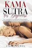 Kama Sutra for Beginners: 200+ Sex Positions for