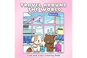 Travel Around the World Cute and Cozy Coloring Book: Explore Famous Landmarks and Cultures | Fun and Cozy Travel Coloring Boo
