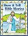 Show & Tell Bible Stories by 