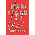 Man Tiger: A Novel
