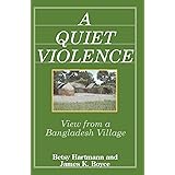 A Quiet Violence: View From a Bangladesh Village