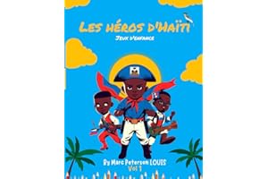 Les Heros d’Haïti: Les Jeux d’Enfance