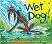 Wet Dog!