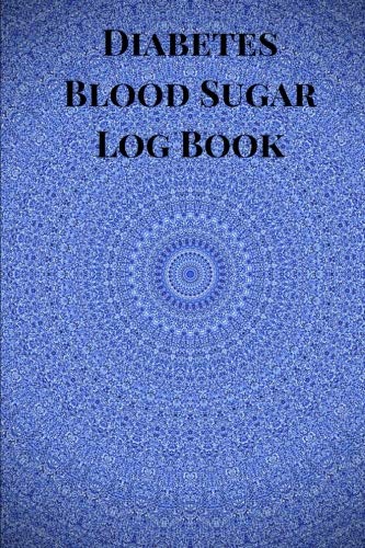 Diabetes Blood Sugar Log Book: A Blood Glucose Record Book For Diabetic Patients, Blood Glucose Diar by Health Log Publishing