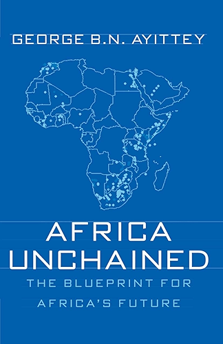 Download Africa Unchained: The Blueprint for Africa's Future (English Edition) PDF