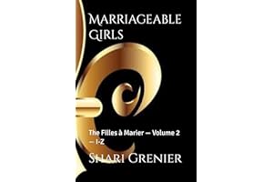 Marriageable Girls: The Filles à Marier — Volume 2 — I-Z