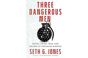 Three Dangerous Men: Russia, China, Iran and the Rise of Irregular Warfare