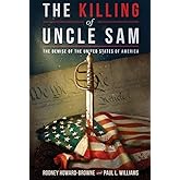 The Killing of Uncle Sam: The Demise of the United States of America