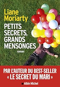 Petits secrets, grands mensonges par Moriarty
