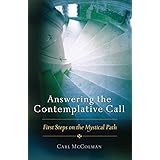 Answering the Contemplative Call: First Steps on the Mystical Path