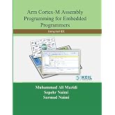 Arm Cortex-M Assembly Programming for Embedded Programmers: Using Keil