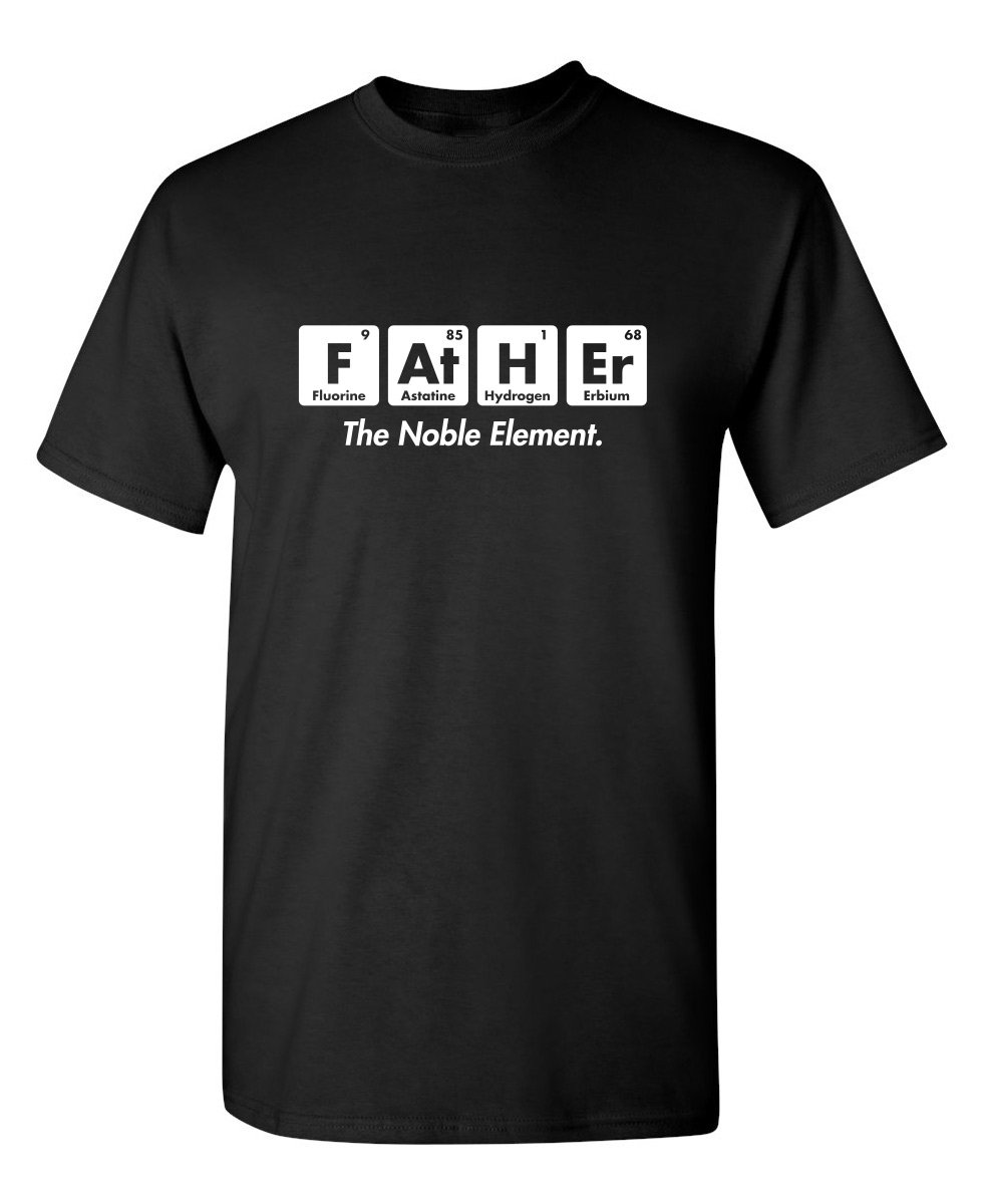 Feelin Good TeesFather The Noble Element Joke Humor Step Father Funny T Shirt