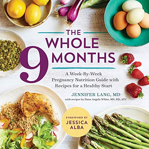 Book : The Whole 9 Months: A Week-By-Week Pregnancy Nutri...