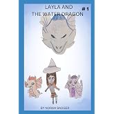 The Journey of Layla: The Water Dragon