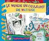 Le monde en couleurs de Matisse by 