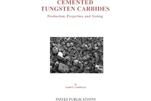 Cemented Tungsten Carbides: Production, Properties and Testing