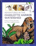 Paperback Adventures in the Charlotte Harbor Watershed: A Story of Four Animals and Their Neighborhoods (southwest Florida) Book