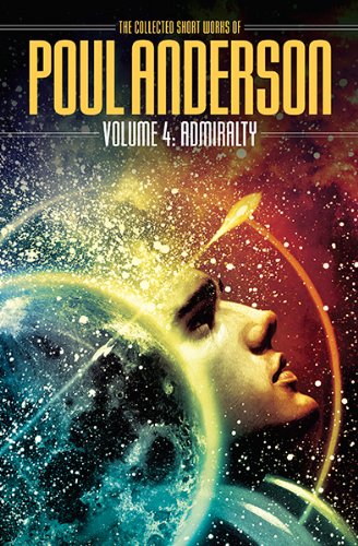 Download Admiralty (The Collected Short Works of Poul Anderson) Download Admiralty (The Collected Short Works of Poul Anderson)