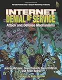 Internet Denial of Service: Attack and Defense Mechanisms