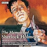 Sherlock Holmes: The Memoirs of Sherlock Holmes: Classic Drama From the BBC Archives