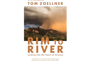 Rim to River: Looking into the Heart of Arizona