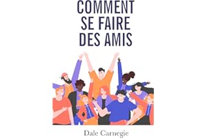 Comment se faire des amis et influencer les autres