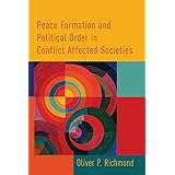 Peace Formation and Political Order in Conflict Affected Societies