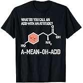 Humor Nerdy Chemistry Gifts-Amino Acid for Women Men T-Shirt