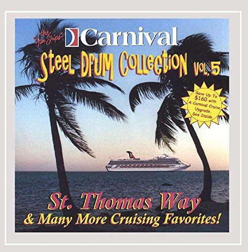 Carnival Steel Drum Collection: St. Thomas Way &amp; More, Vol. 5