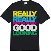 Zoolander Really Really Ridiculously Good Looking Text Comfort Colors Adult Heavyweight T-Shirt