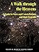 A Walk through the Heavens: A Guide to Stars and Constellations and their Legends