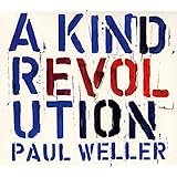 Buy Paul Weller - A Kind Revolution New or Used via Amazon
