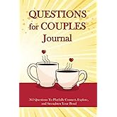 Questions For Couples Journal: 365 Questions To Playfully Connect, Explore, and Strenghten Your Bond
