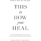When You're Ready, This Is How You Heal