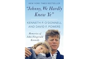 "Johnny, We Hardly Knew Ye": Memories of John Fitzgerald Kennedy