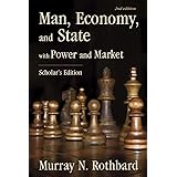 Man, Economy, and State: With Power and Market - Scholar's Edition
