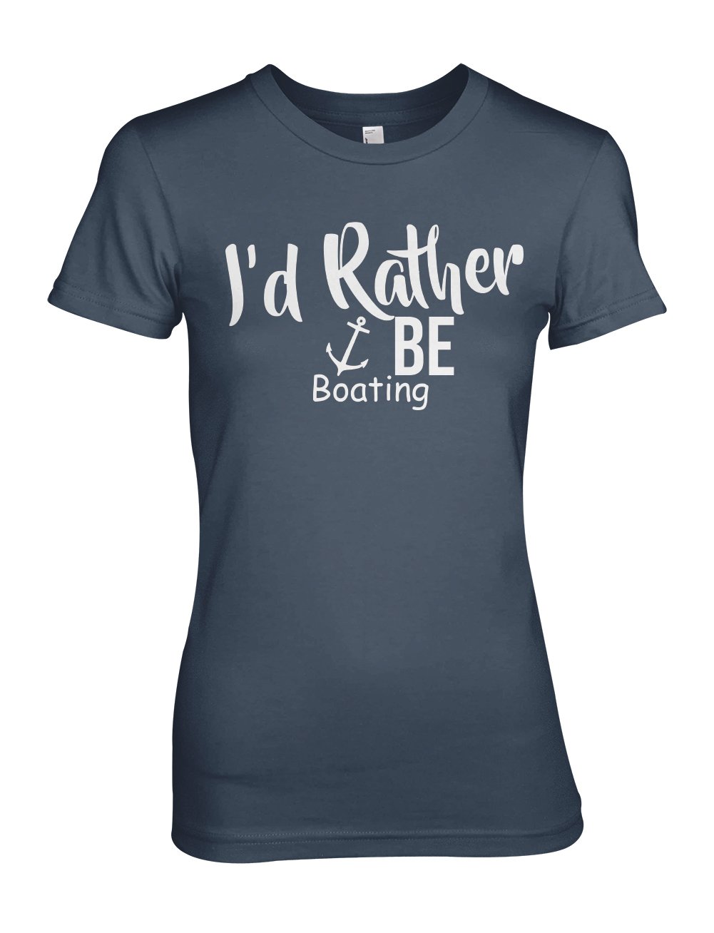 I D Rather Be Boating T Shirt Blue X 5787 Kitilan