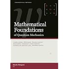 Mathematical Foundations of Quantum Mechanics (theoretical physics Book 1)