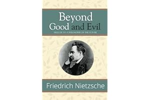 Beyond Good and Evil - Prelude to a Philosophy of the Future (Reader's Library Classics)