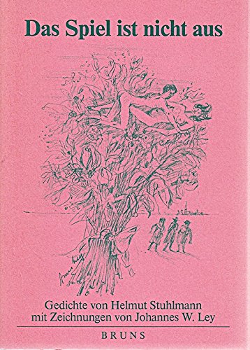 Das Spiel Ist Nicht Aus Gedichte Von Helmut Stuhlmann Mit Zeichnungen Von Johannes Ley Amazon De Stuhlmann Helmut Bucher